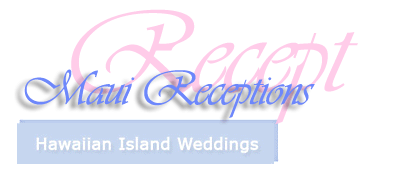 Maui Receptions